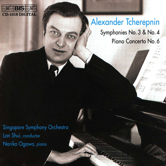 Tcherepnin - Symphonies No.3 & No.4 and Piano Concerto No.6