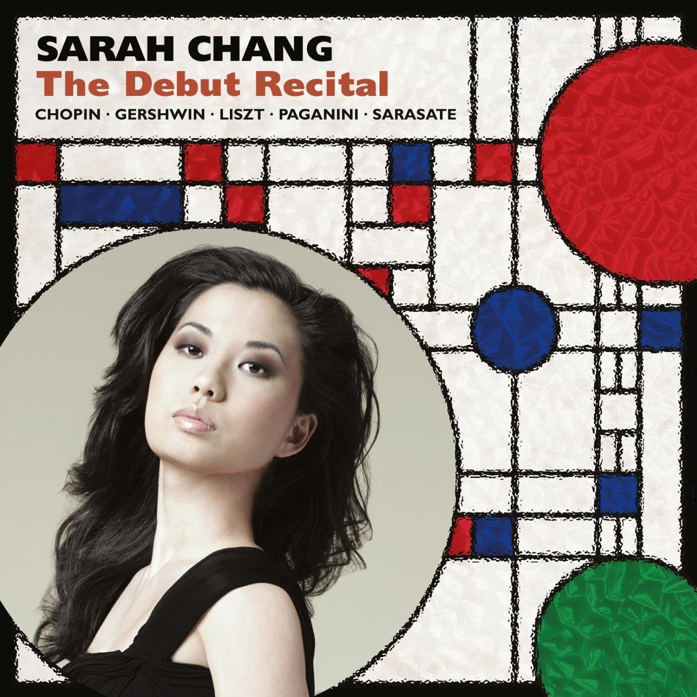 Sarah Chang: The Debut Recital