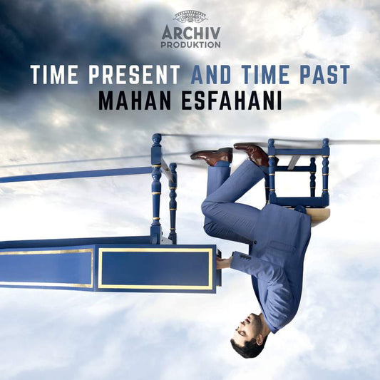 Time Present and Time Past - Mahan Esfahani/Concerto Koln